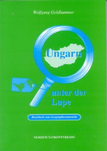 Wolfgang Goldhammer - Ungarn unter der Lupe