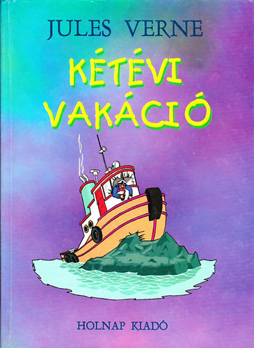 Verne Gyula - Kétévi vakáció (Ifjúsági könyvek)