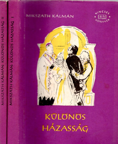 Mikszáth Kálmán: - Különös házasság I-II.