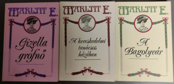 Marlitt E. - 3 db reg�ny, Gizella gr�fn� - A bagolyv�r - A kereskedelmi tan�csos h�z�ban