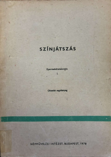 Sz�nj�tsz�s - Gyermekdramaturgia I.