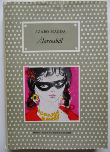 Szab� Magda - �larcosb�l