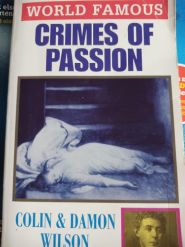 Damon Wilson Colin Wilson - World Famous Crimes of Passion