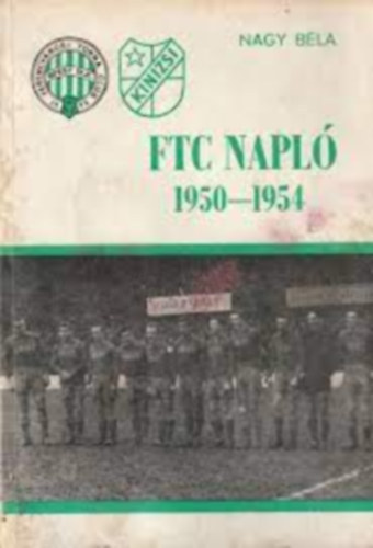 Nagy B�la - FTC napl� 1950-1954
