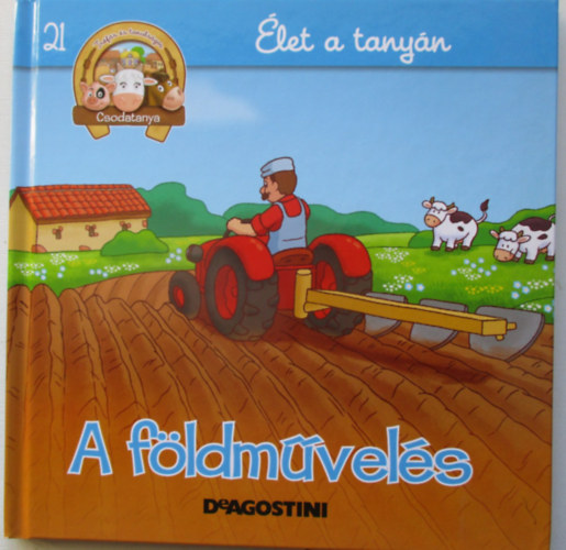 A f�ldm�vel�s (Csodatanya 21.)