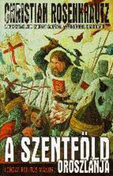 Christian Rosenkrautz - A szentföld oroszlánja