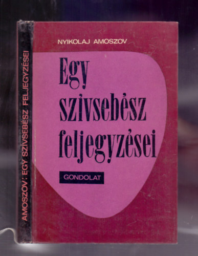 Nyikolaj Amoszov - Egy szívsebész feljegyzései