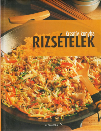 Beke Csilla  (szerk.) - Kreat�v konyha - Rizs�telek