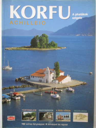 Korfu: A phaik�kok szigete