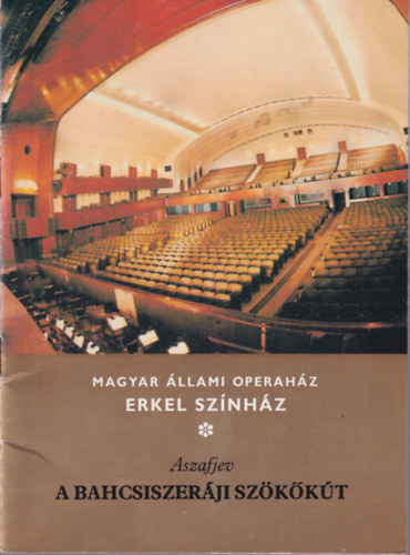 B. V. Aszafjev - A Bahcsiszerji szkkt - Magyar llami Operhz Erkel Sznhz