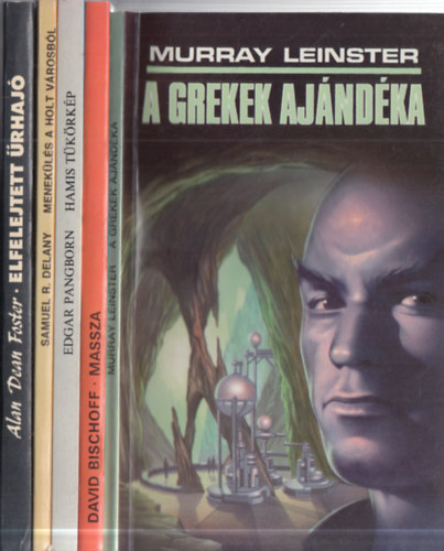 Samuel R. Delany, Edgar Pangborn, David Bischoff, Murray Leinster Alan Dean Foster - 5 db. sci-fi: Elfelejtett űrhajó + Menekülés a holt városból + Hamis tükörkép + Massza + A grekek ajándéka