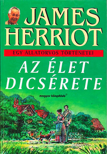 James Herriot - Egy �llatorvos t�rt�netei - Az �let dics�rete