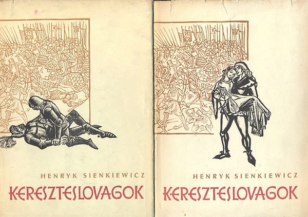 Henryk Sienkiewicz - Kereszteslovagok I-II.