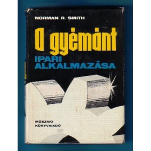 Norman R. Smith - A gyémánt ipari alkalmazása