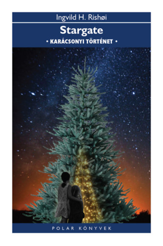 Ingvild H. Rishoi - Stargate - Kar�csonyi t�rt�net