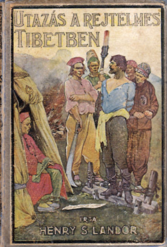 A. Henry S. Landor - Utaz�s a rejtelmes Tibetben