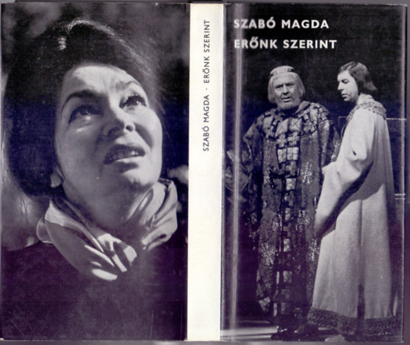Szab� Magda - Er�nk szerint (Az a sz�p, f�nyes nap - Ki�lts, v�ros! - A mer�ni fi�)