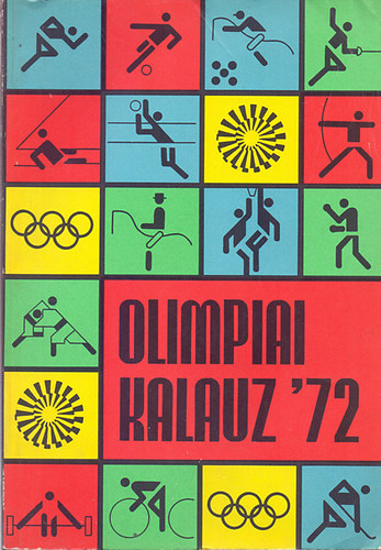 Kutas Istv�n-Lakatos Gy�rgy - Olimpiai kalauz '72