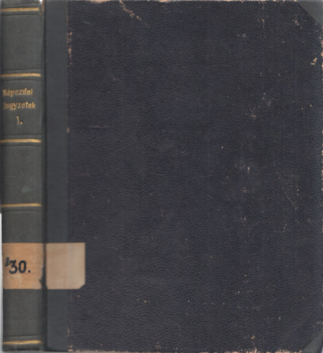 K�pezdei jegyzetek I.- Hit �s erk�lcstan (k�zzel �rott k�nyv)