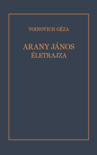 Voinovich G�za - Arany J�nos �letrajza