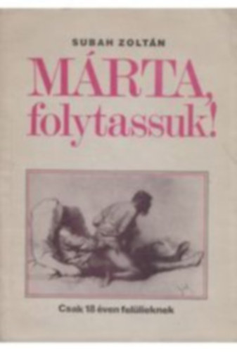 Subah Zolt�n - M�rta, folytassuk!
