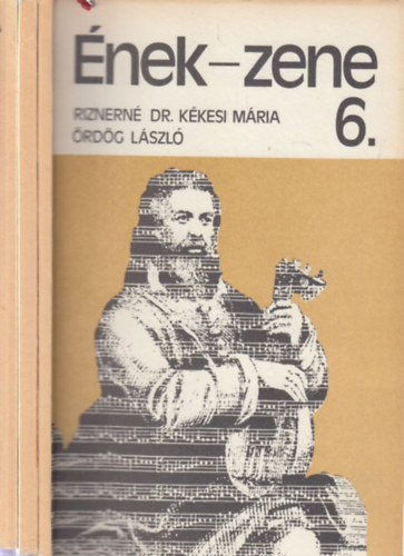 Riznerné Kékesi Mária - Lukin László, Lukin Lászlóné Ördög László - 3 db. Ének-zene tankönyv (az általános iskola 6,7,8. osztályok számára)