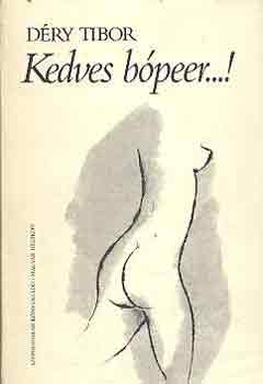 D�ry Tibor - Kedves b�peer...!