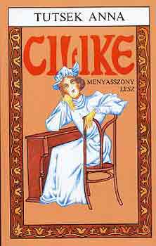 Tutsek Anna - Cilike menyasszony lesz