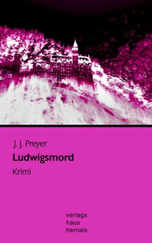 J. J. Preyer - Ludwigsmord: Krimi