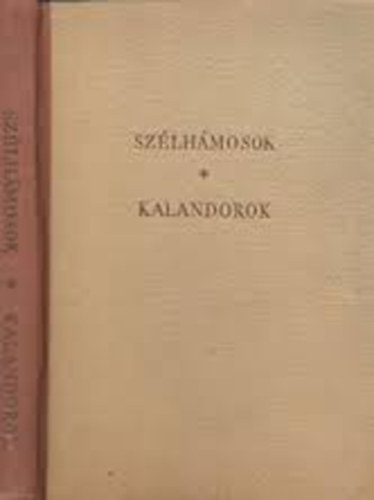 Frank Lszl - Szlhmosok, kalandorok