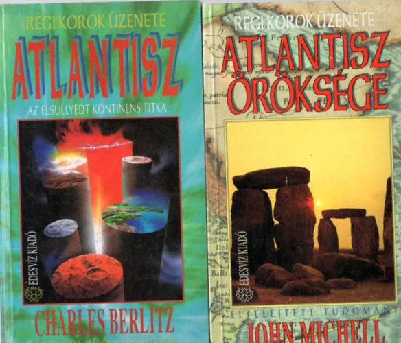 Charles Berlitz John Michell - 2 db ezotria knyv  ( Rgi korok zenete ) Atlantisz rksge + Atlantisz az elsllyedt kontinens titka