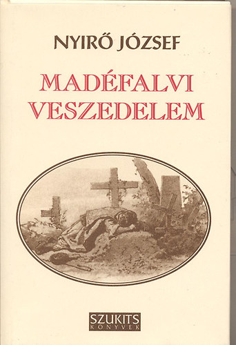 Nyr Jzsef - Madfalvi veszedelem