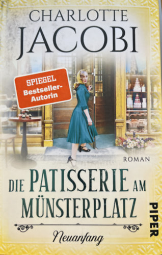 Charlotte Jacobi - Die Patisserie am M�nsterplatz - Neuanfang