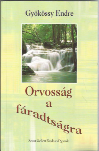 Dr. Gy�k�ssy Endre - Orvoss�g a f�radts�gra