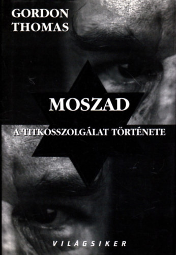 Gordon Thomas - Moszad - A titkosszolglat trtnete