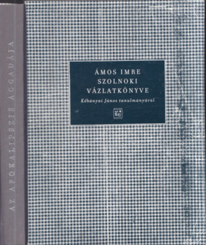 mos Imre - Kbnyai Jnos - mos Imre Szolnoki vzlatknyve - Az apokalipszis aggadja. mos Imre s kora