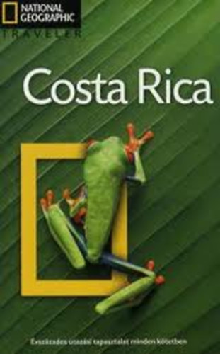 Christopher P. Baker - Costa Rica (National Geographic Traveler)- magyar nyelv