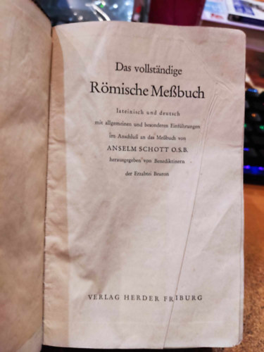 Anselm Schott O.S.B. - Das vollstndige - Rmische Messbuch - lateinisch und deutsch