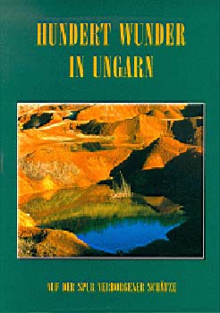 Szepesi �d�m; Csizmadia Norbert - Hundert Wunder in Ungarn