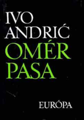 Ivo Andric - Omér pasa