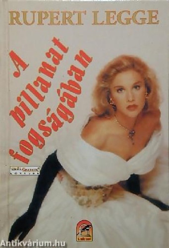 Rupert Legge - A pillanat fogs�g�ban