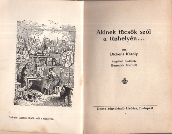 Dickens K�roly - Akinek t�cs�k sz�l a t�zhely�n...