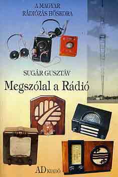 Sugr Gusztv - Megszlal a Rdi (a magyar rdizs hskora)