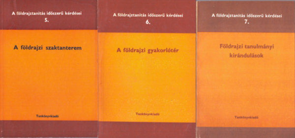 Dr. kos Istvn - A fldrajztants idszer krdsei sorozat 5., 6., 7. ktete: A fldrajzi szaktanterem, A fldrajzi gyakorltr, Fldrajzi tanulmnyi kirndulsok