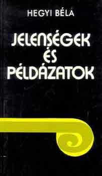 Hegyi Bla - Jelensg s pldzatok