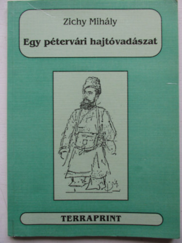 Zichy Mih�ly - Egy p�terv�ri hajt�vad�szat - Terraprint
