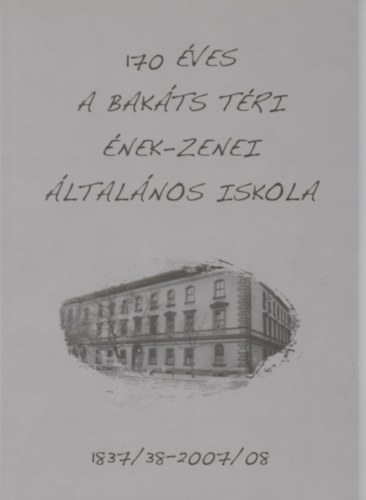 170 éves a Bakáts Téri Ének-zenei Általános Iskola