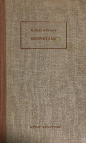 Márai Sándor - Medvetánc
