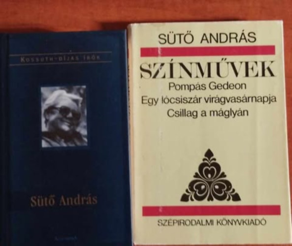 Bertha Zoltán Sütő András - 2db Sütő András könyv:Színművek (Sütő)-Pompás Gedeon-Egy lócsisz. virágvas.-Csillag a máglyán+Sütő András
