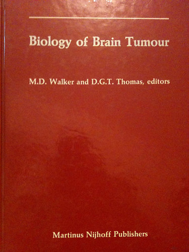 M. D. Walker; D.G.T. Thomas - Biology of Brain Tumor